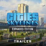 “Cities: Skylines – Expanded Edition” será lançado no Switch 2 com 10 DLCs em 28 de outubro
